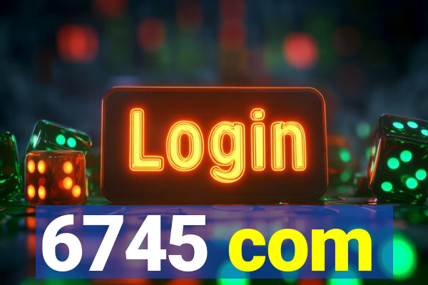 6745 com